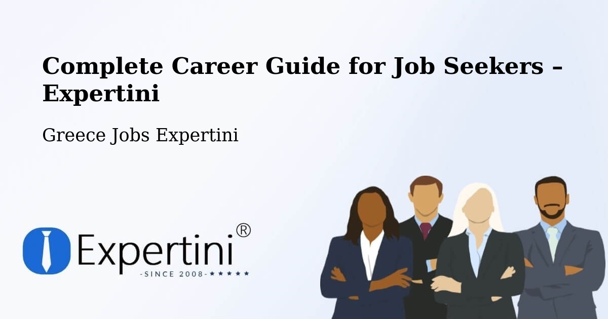 Career Guide for Job Seekers – Páchni - Páchni, Greece Jobs Expertini