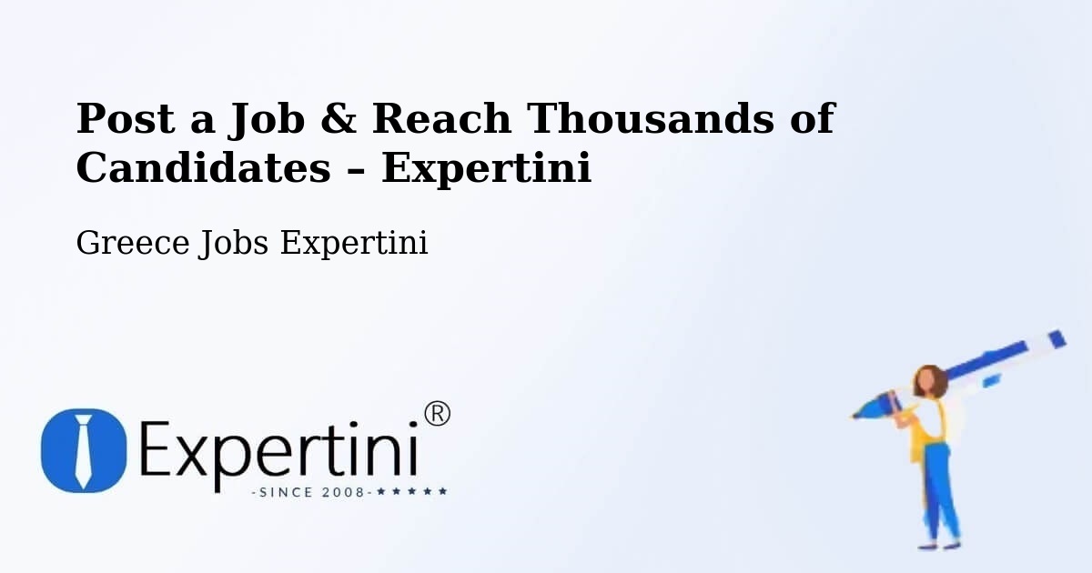 Post a Job in Páchni – Hire the Right Talent - Páchni, Greece Jobs Expertini