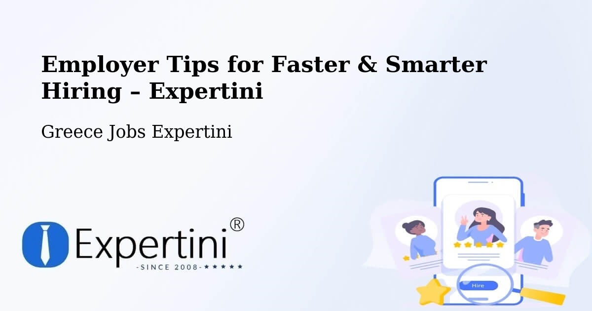 Employer Tips for Hiring & Recruitment – Páchni - Páchni, Greece Jobs Expertini