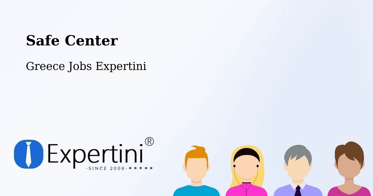 Safety Center – Páchni - Greece Jobs Expertini